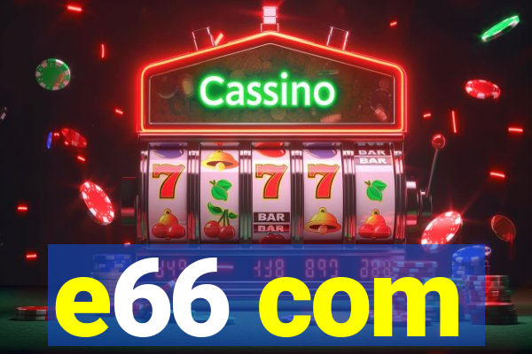 e66 com